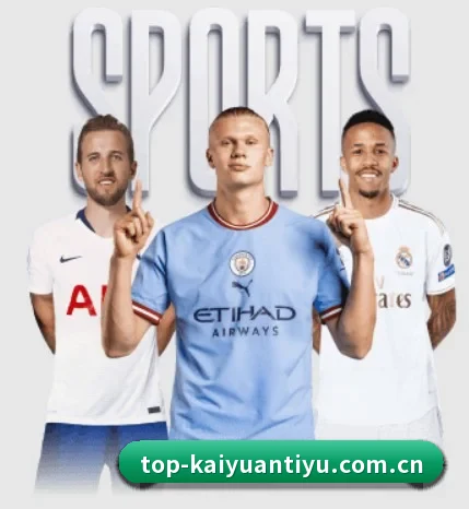 开元体育官网 APP | KAIYUANSPORTS